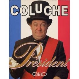 Coluche Coluche President Livre